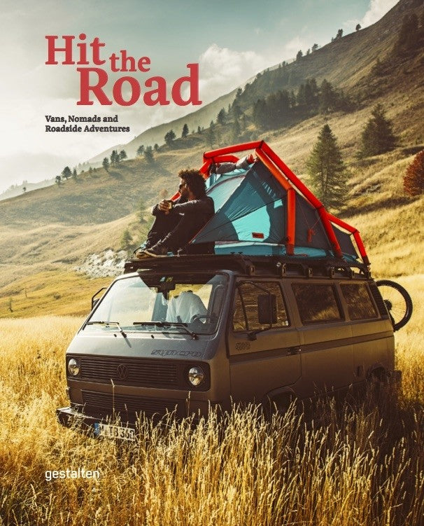 Hit the Road: Vans, Nomads and Roadside Adventures cover