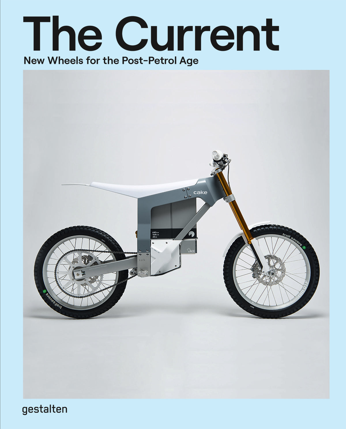 Current, the: New Wheels for the Post-Petrol Age cover