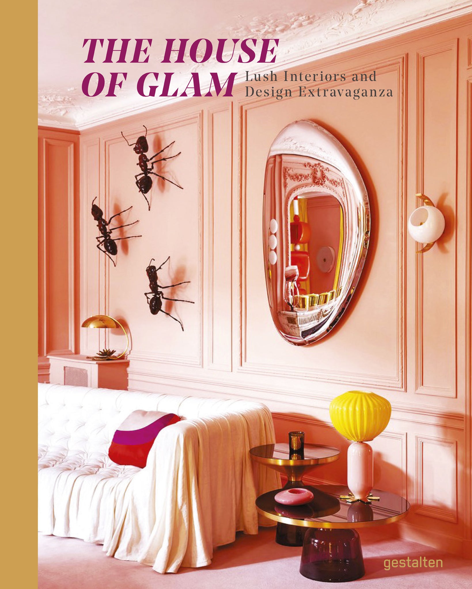 House of Glam, the: Lush Interiors and Design Extravaganza cover