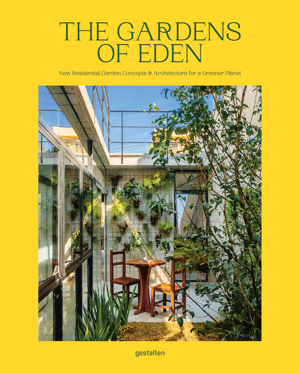 Gardens of Eden, the: New Residential Garden Concepts and Architecture for a Greener Planet cover