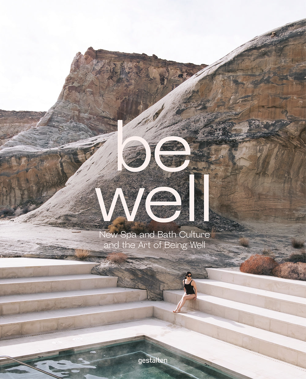 Be Well: New Spa and Bath Culture and the Art of Being Well cover