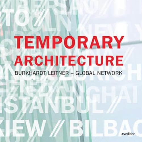 Temporary Architecture. Berkhardt Leitner - A Global Network cover