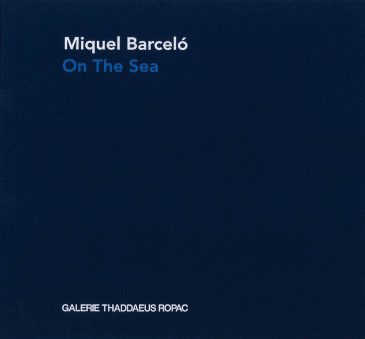 Miquel Barceló: On the Sea cover