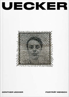 Gunther Uecker: Portrat Mensch cover