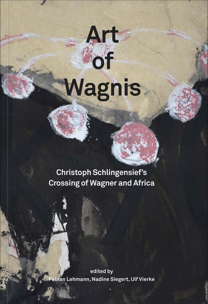 Christoph Schlingensief: Art of Wagnis cover