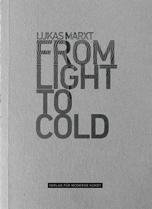 Lukas Marxt: From Light to Cold cover