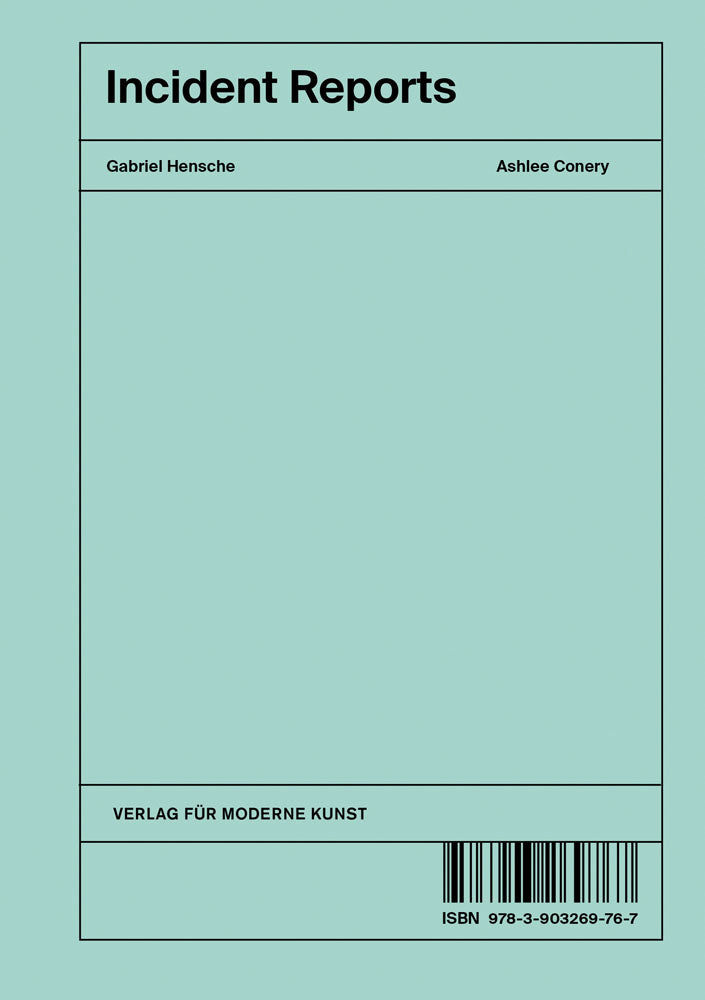 Gabriel Hensche: Incident Reports cover