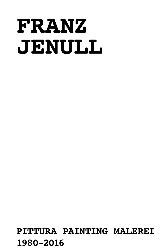 Franz Jenull: Painting 1980–2016 cover