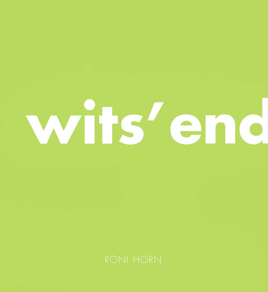Roni Horn: Wits' End cover
