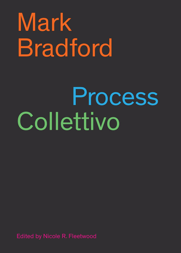 Mark Bradford: Process Collettivo cover