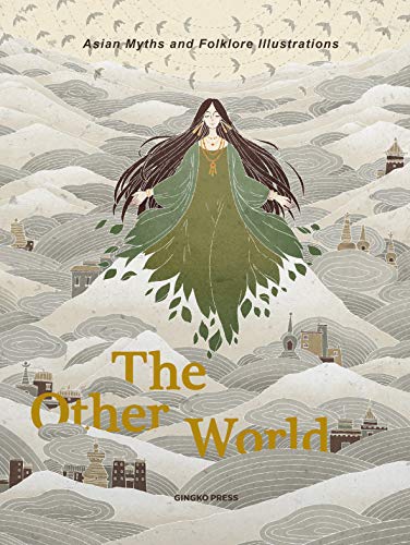 Other World, the: Illustration from Asian Myth and Folklore cover