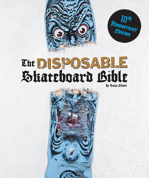 Disposable Skateboard Bible, the: 10th Anniversary Edition REPRINT NOW AVAIL cover