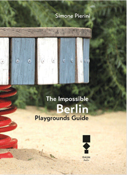 Impossible Berlin Playgrounds Guide, the cover