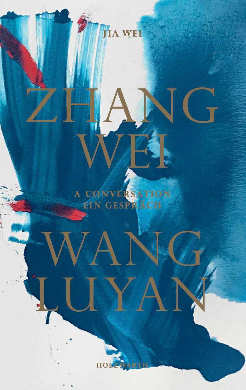 Zhang Wei / Wang Luyan: A Conversation by Jia Wei cover