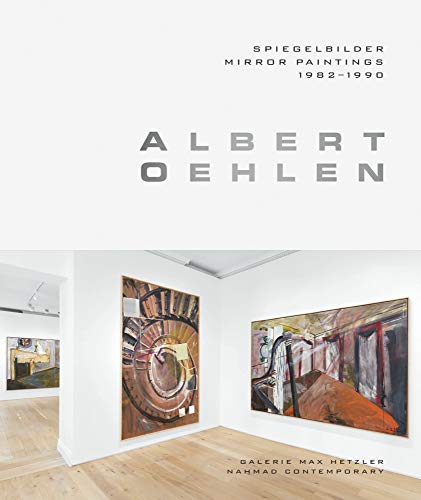 Albert Oehlen: Mirror Paintings 1982–1990 cover