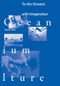 Jurgen Claus: To the Oceans with Imagination cover