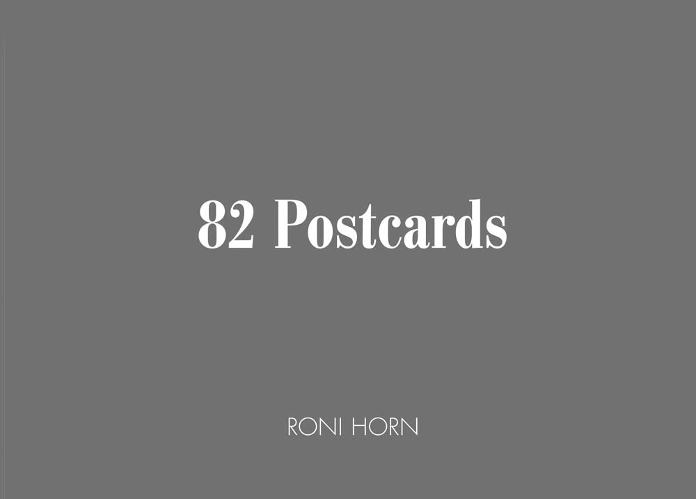 Roni Horn: 82 Postcards cover