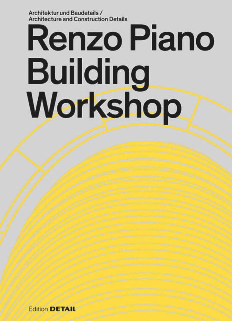 Renzo Piano Building Workshop: Architecture and Construction Details  cover