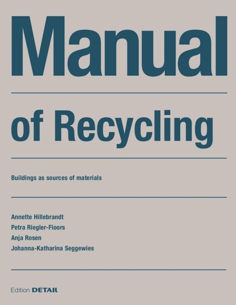 Manual of Recycling: Buildings as sources of materials cover