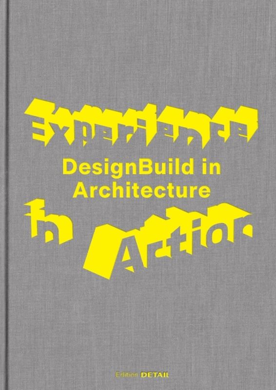 Experience in Action: DesignBuild in Architecture cover