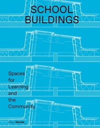 School Buildings: Spaces for Learning and the Community cover
