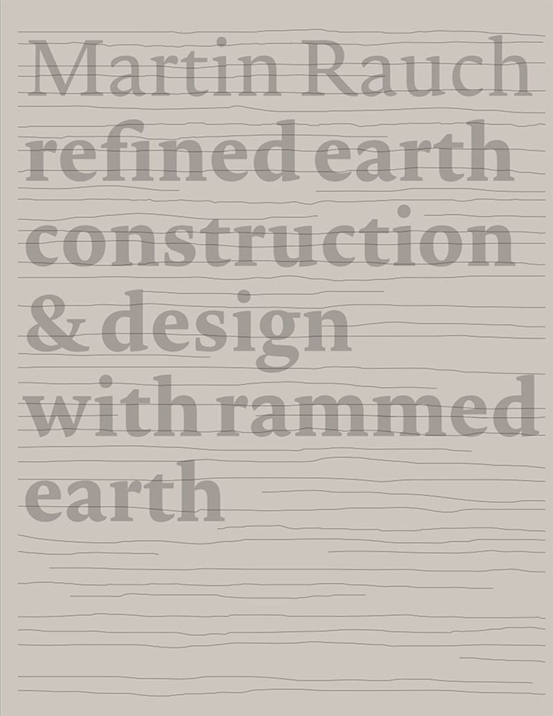 Martin Rauch: Refined Earth NEW EDITION cover