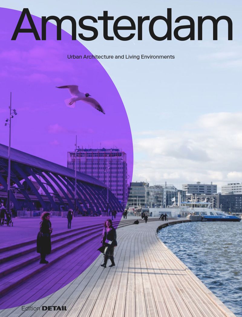 Amsterdam: Urban Architecture and Living Environments cover