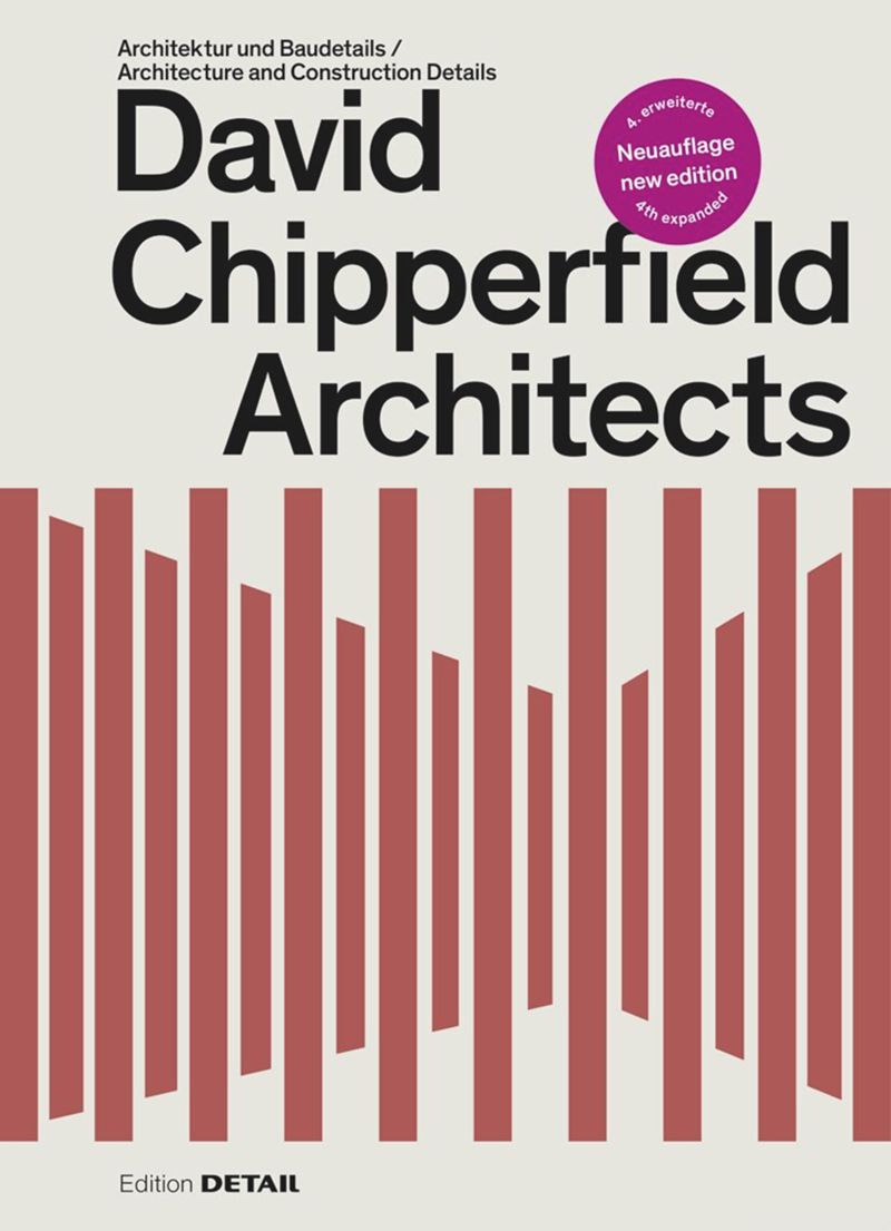 David Chipperfield Architects: Architecture and Construction Details NEW 4th Edition cover