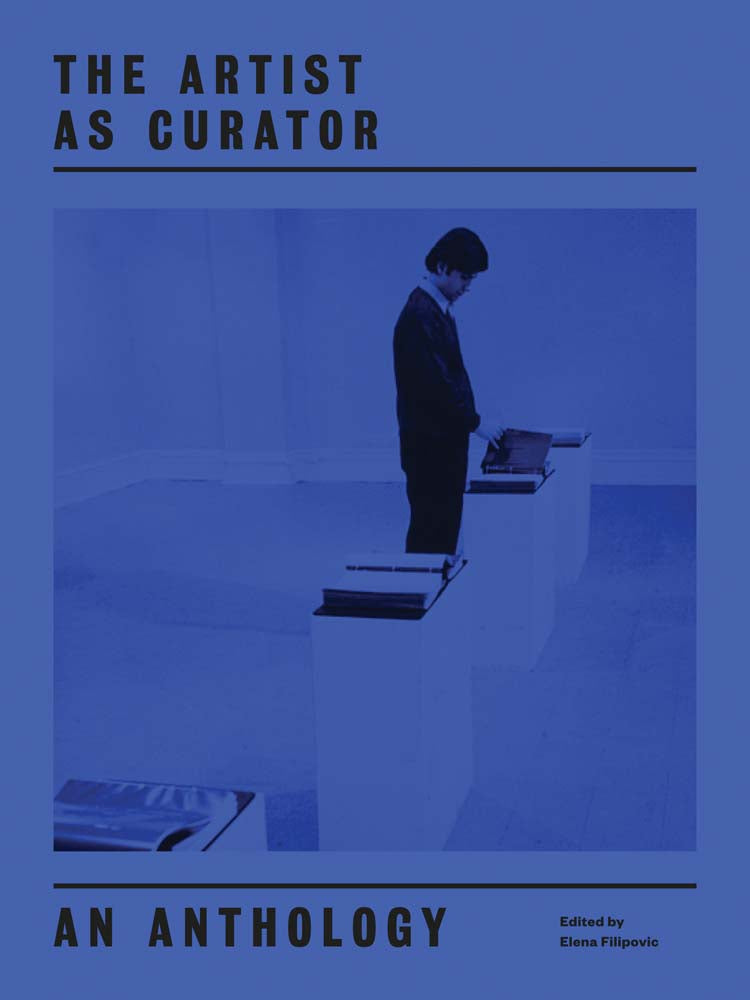 Artist As Curator, the: An Anthology cover