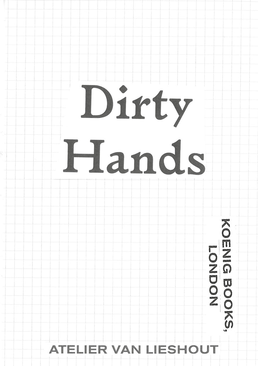 Atelier Van Lieshout: Dirty Hands cover
