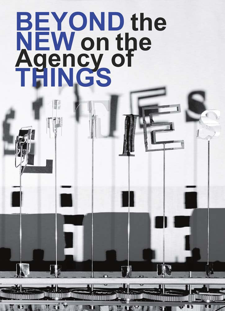 Beyond the New on the Agency of Things cover