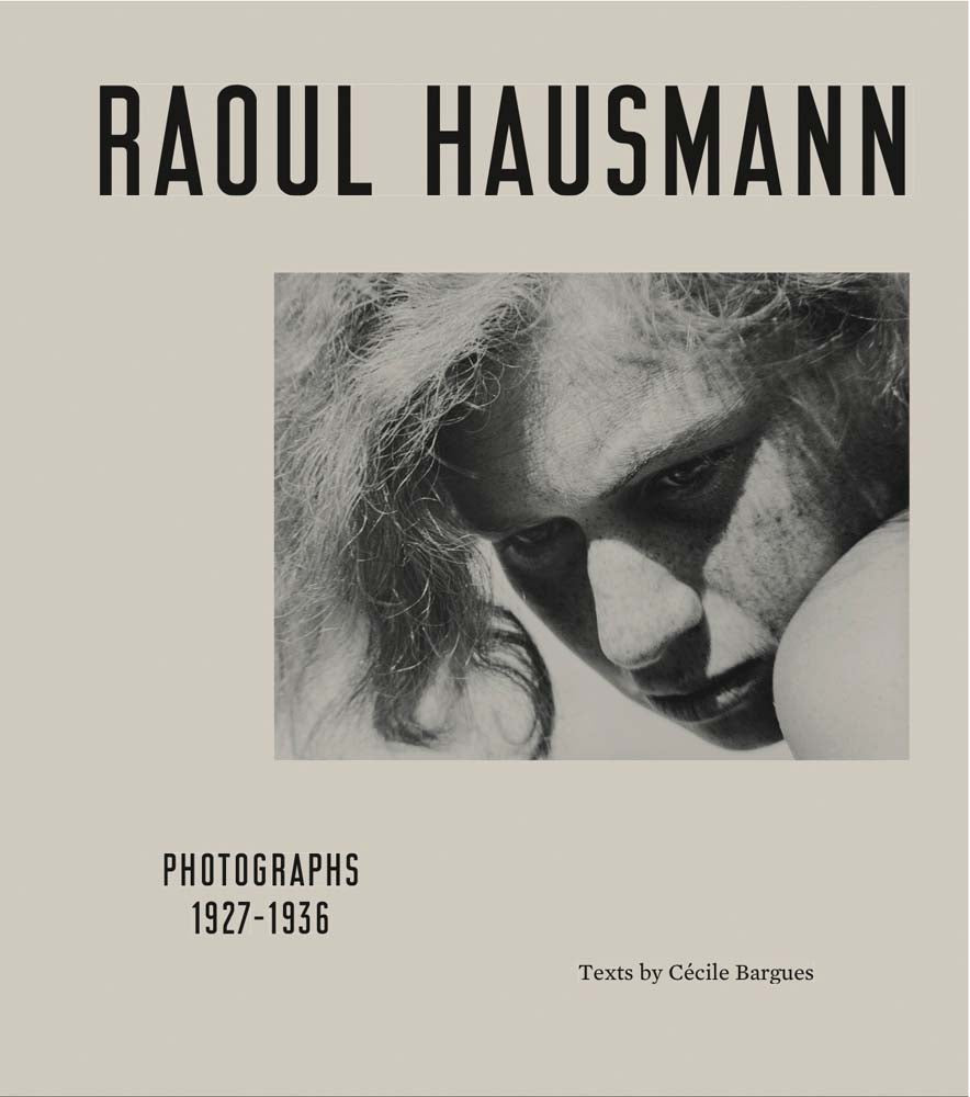 Raoul Hausmann: Photographs 1927–1936 cover