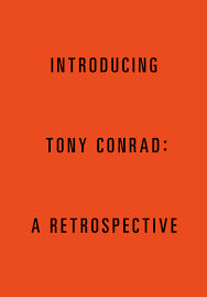 Introducing Tony Conrad: A Retrospective cover
