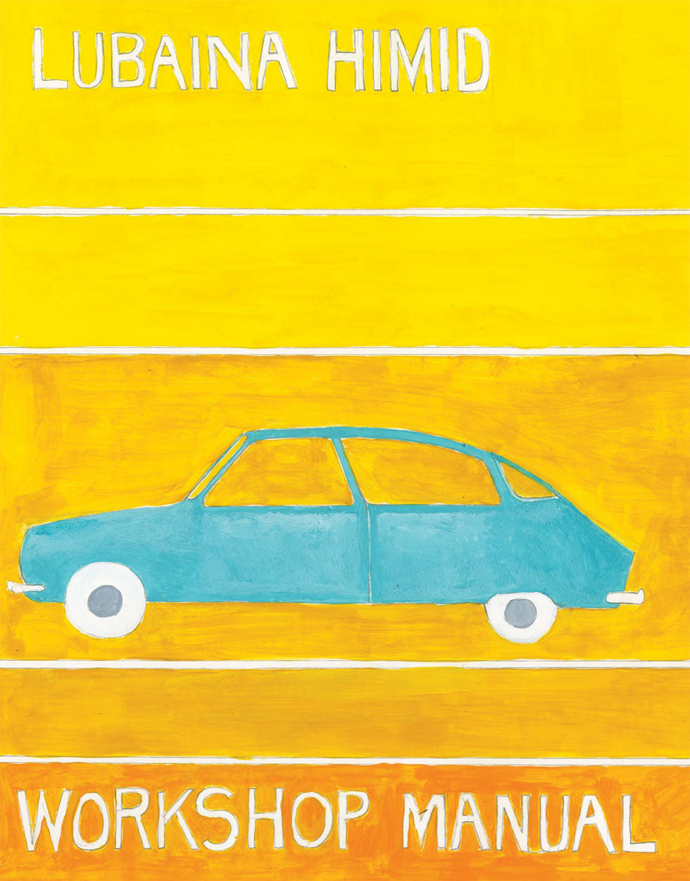 Lubaina Himid: Workshop Manual cover