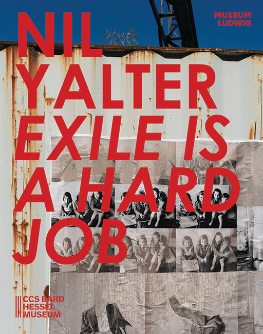 Nil Yalter: Exile Is a Hard Job cover