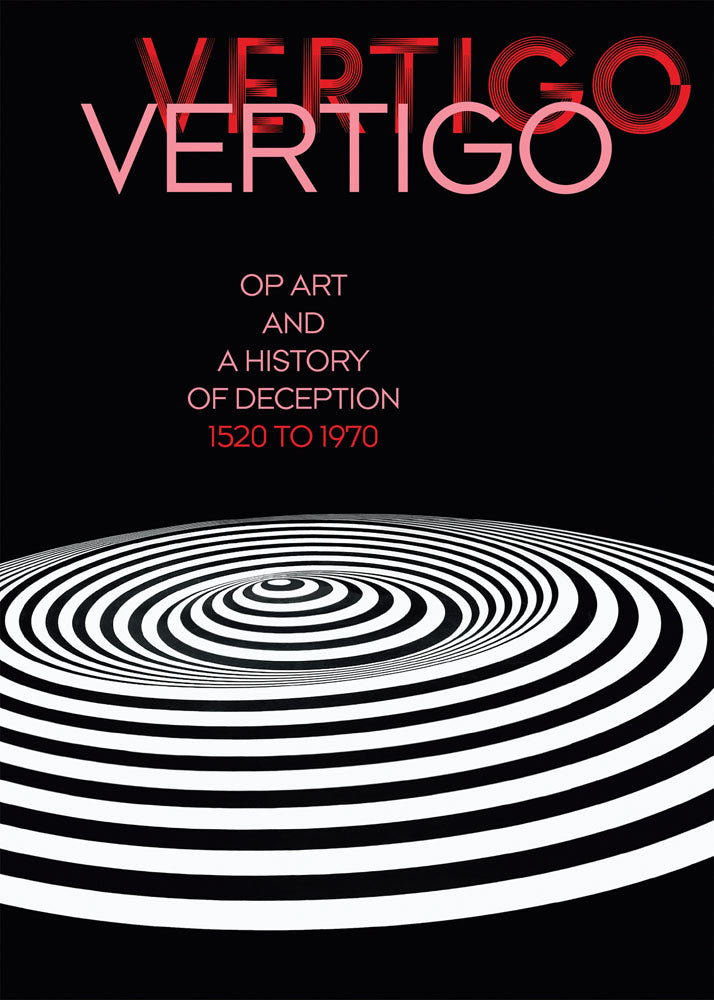 Vertigo: Op Art and a History of Deception 1520 to 1970 cover