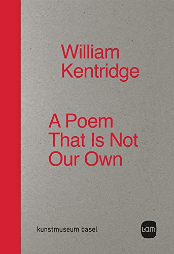 William Kentridge: A Poem That Is Not Our Own cover