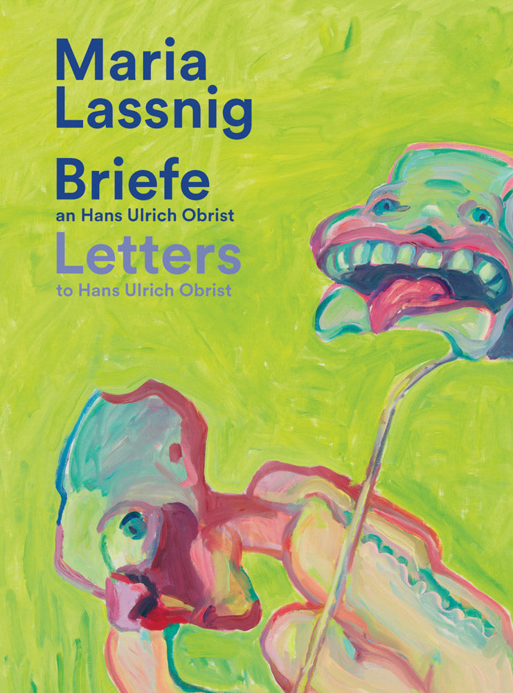 Maria Lassnig: Letters to Hans Ulrich Obrist cover