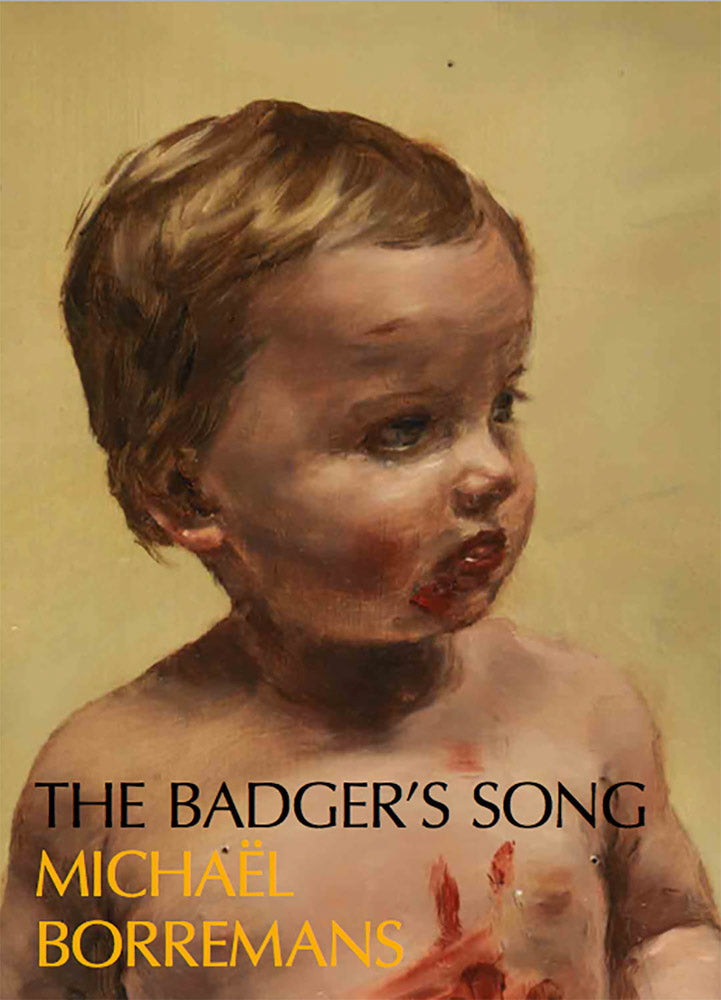 Michael Borremans: The Badger's Song cover