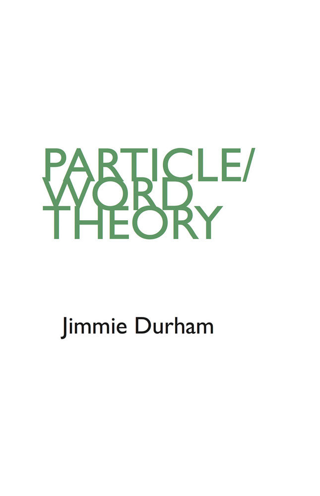 Jimmie Durham: Particle/Word Theory cover