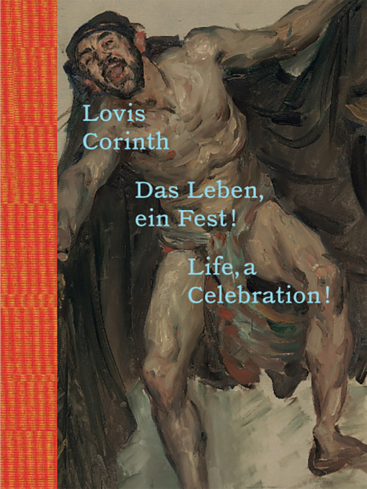 Lovis Corinth: Life, a Celebration! cover