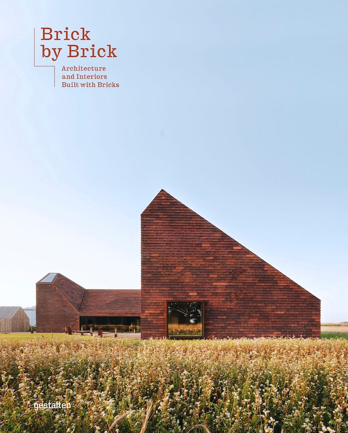 Brick by Brick: Architecture and Interiors Built with Bricks  cover