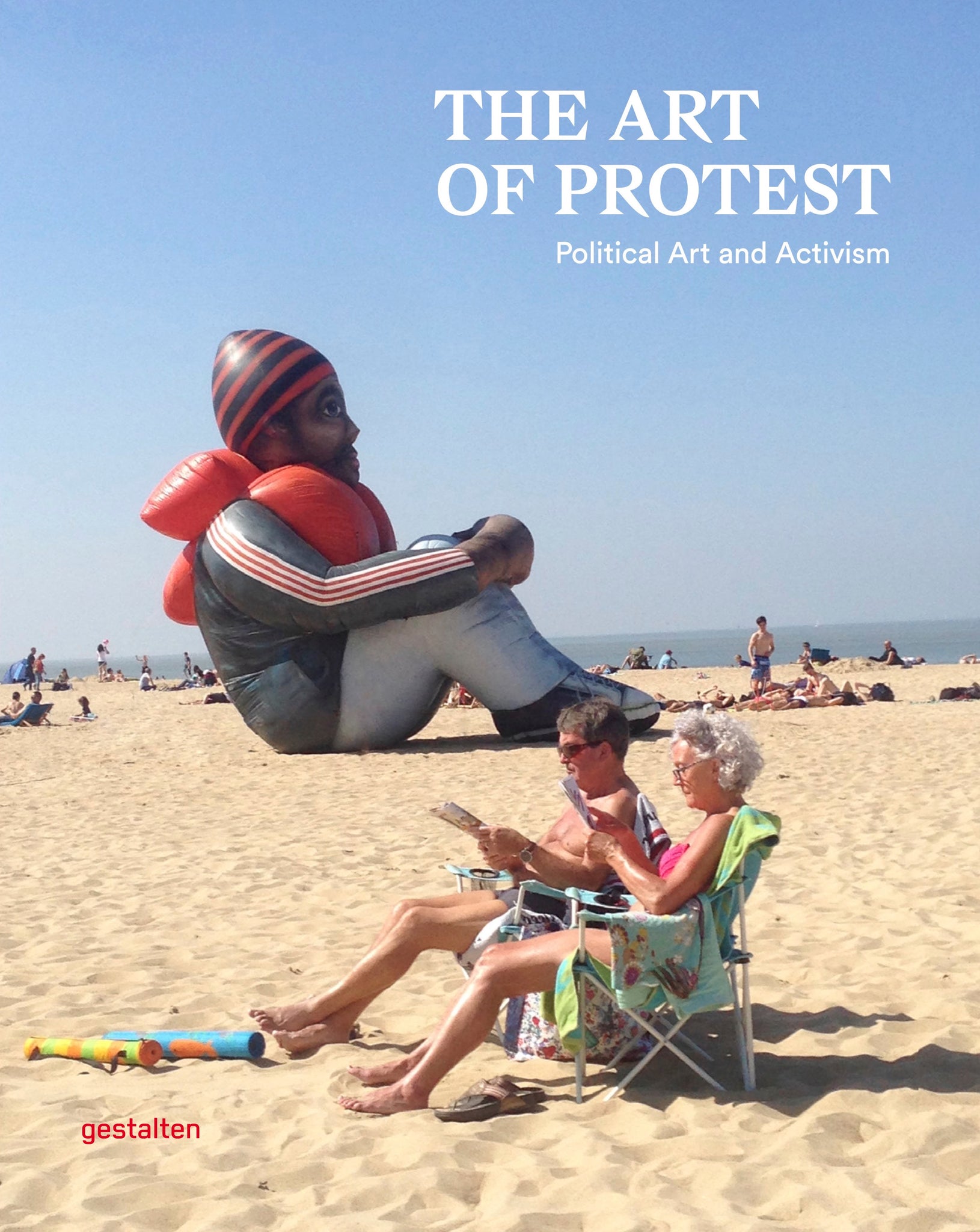 Art of Protest, The: Political Art and Activism  cover