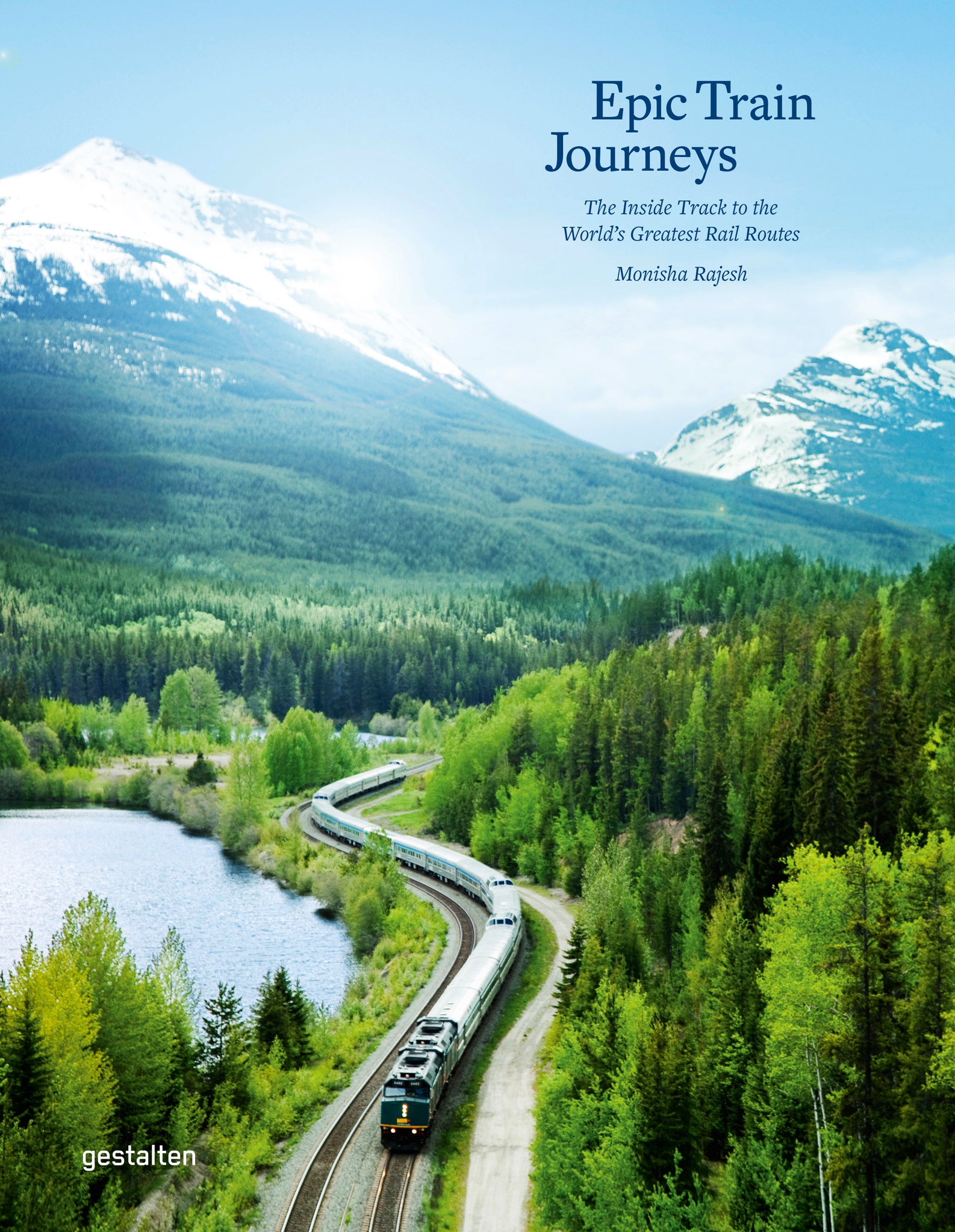 Epic Train Journeys: The Inside Track to the World's Greatest Rail Routes cover