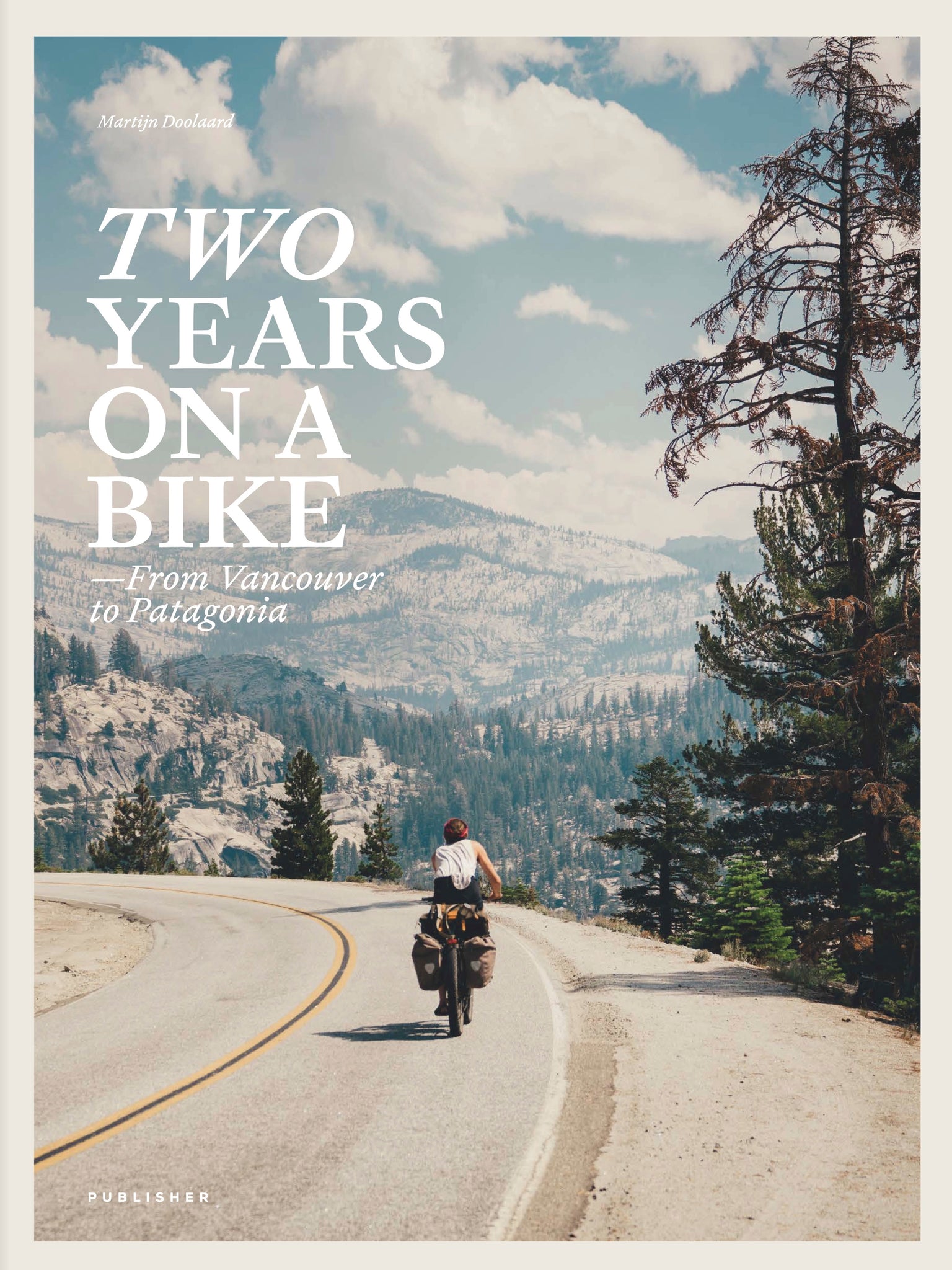 Two Years on a Bike: From Vancouver to Patagonia (previously announced) cover
