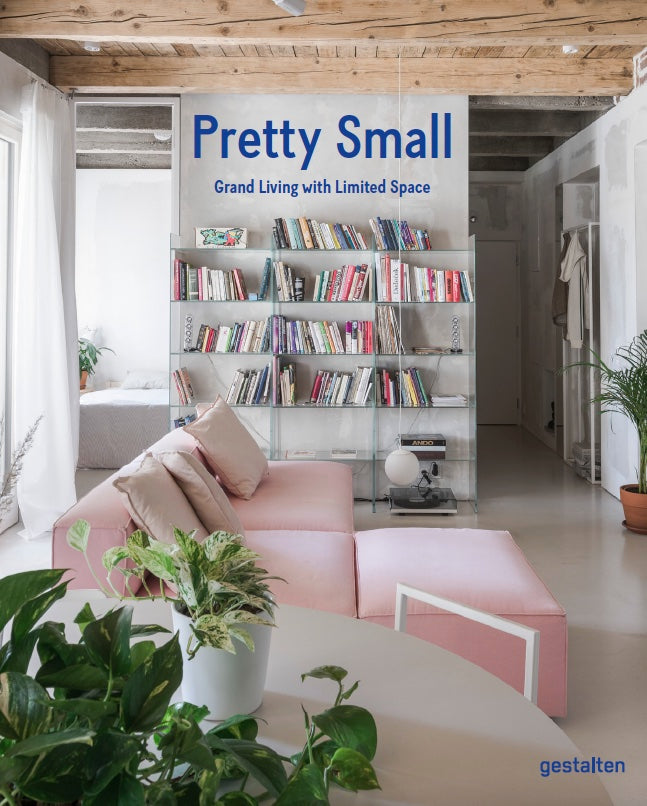 Pretty Small: Grand Living with Limited Space cover