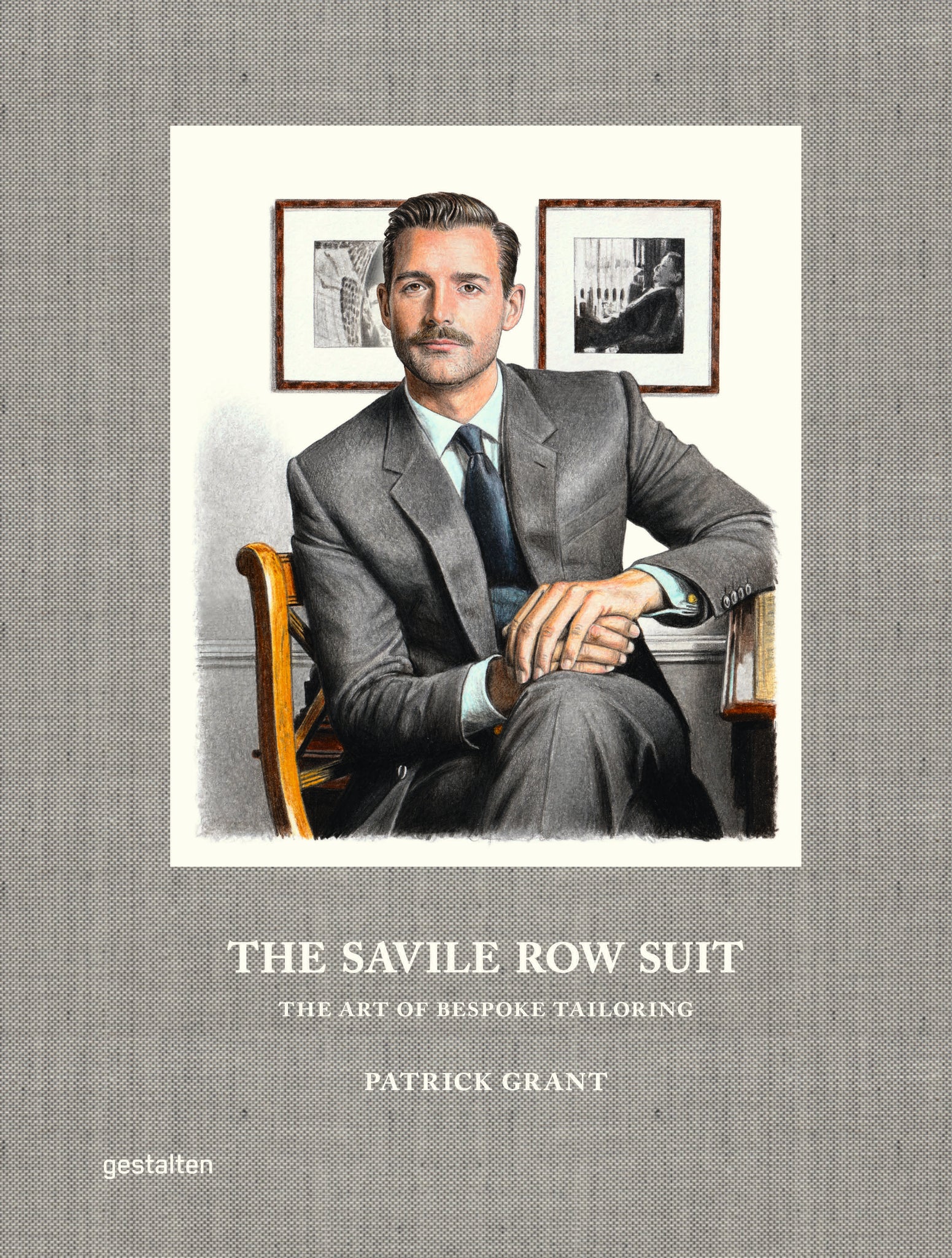 Savile Row Suit, the: The Art of Hand Tailoring on Savile Row by Patrick Grant cover