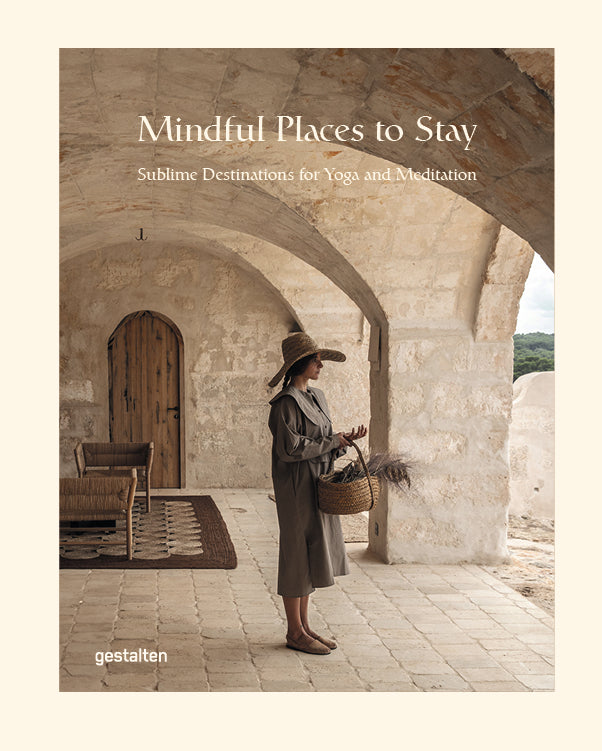 Mindful Places to Stay: Sublime Destinations for Yoga and Meditation cover
