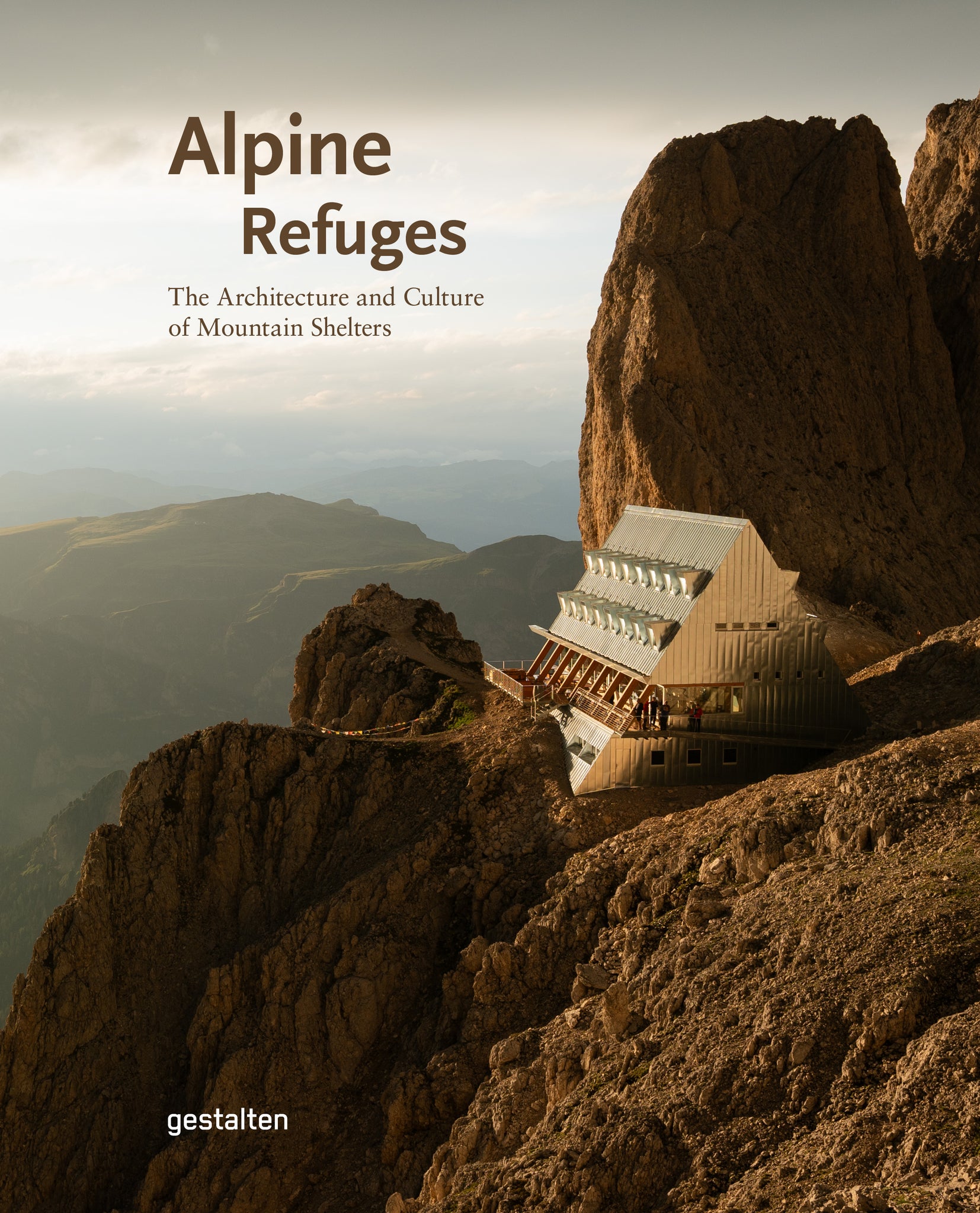 Alpine Refuges: The Architecture and Culture of Mountain Shelters cover
