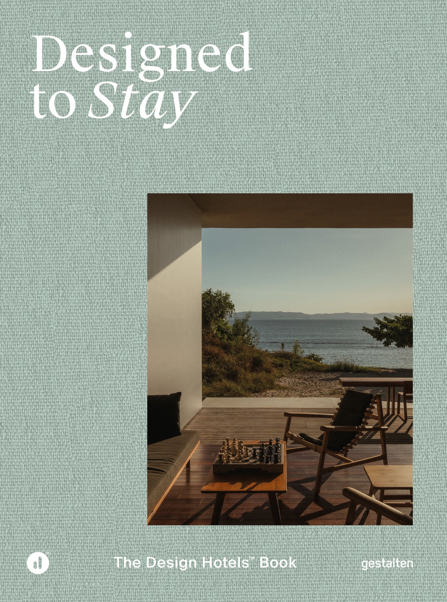 Designed to Stay: The Design Hotels Book cover